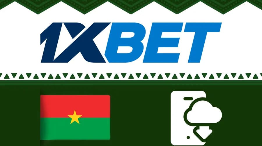 1xBet app Burkina Faso.